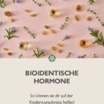 Pin mich: Mit bioidentischen Hormonen schwanger werden!