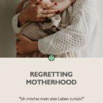 Pin me: Regretting Motherhood