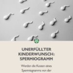 Spermiogramm - Kosten / Ablauf / Tipps